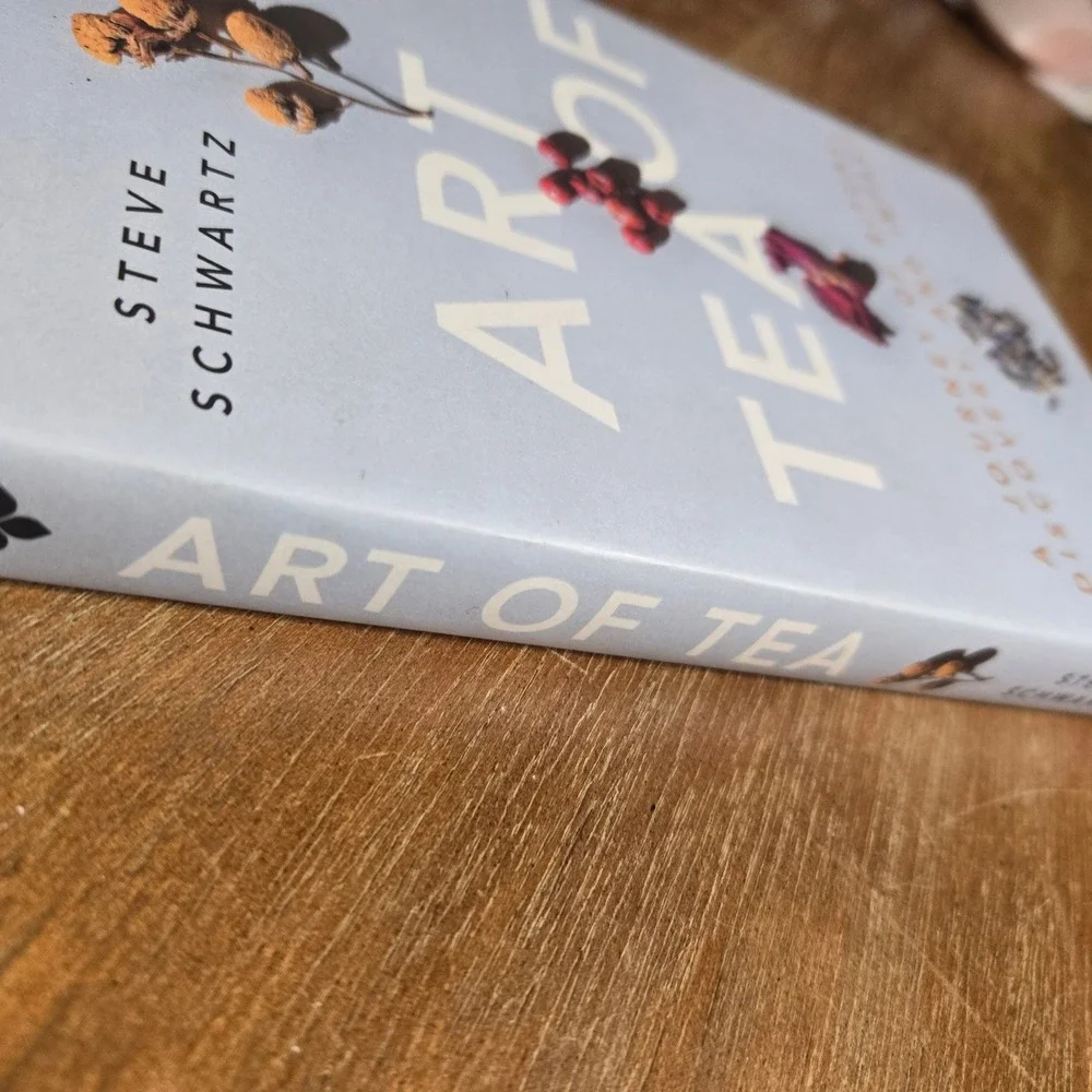 Steve Schwartz Art of Tea Hardcover Book 2022 Ritual Discovery‎